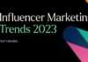 Influencer Marketing Trends 2023