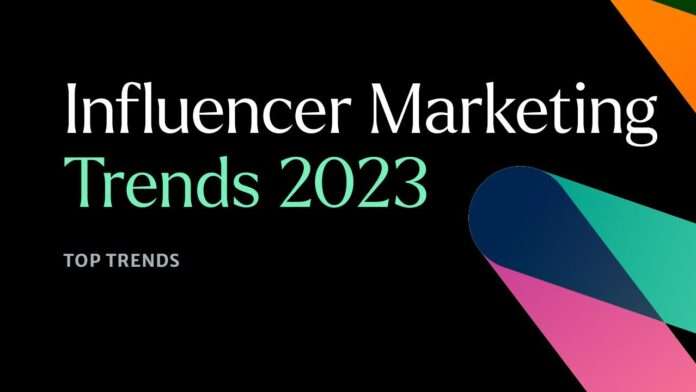 Influencer Marketing Trends 2023